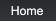 Home Home