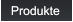 Produkte Produkte