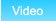 Video Video